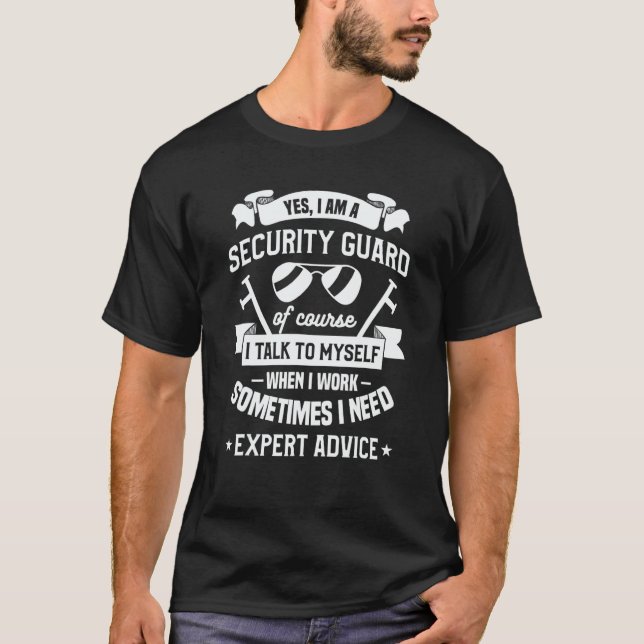 Camiseta Yes I Am A Security Guard Of Course I Talk To Myse (Frente)