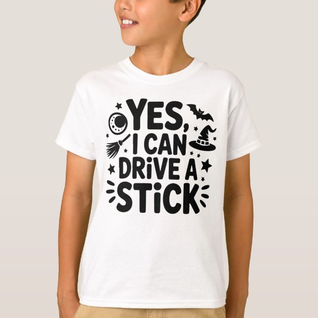 Camiseta Yes, I Can Drive a Stick – Funny Witch Halloween (Frente)