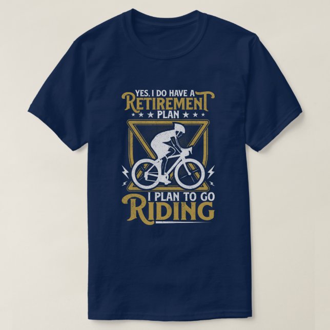 Camiseta Yes i do have a retirement plan i plan on cycling (Frente do Design)