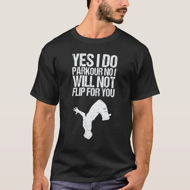 Camiseta Yes I Do Parkour As A Free Running Parkour (Frente)