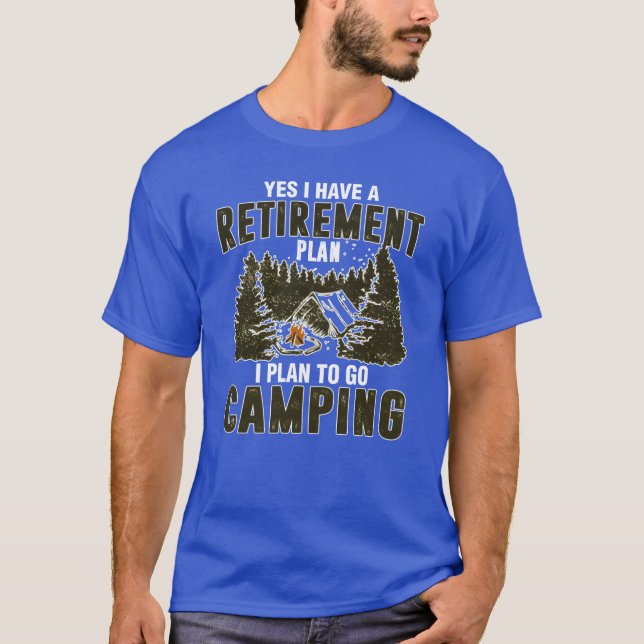 Camiseta Yes I Have a Retirement Plan I Plan on Camping boy (Frente)