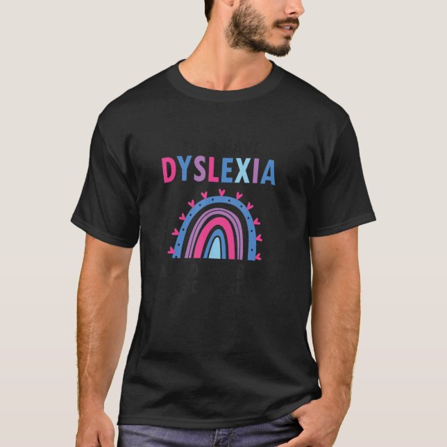 Camiseta Yes I have Dyslexia for Dyslexia Interventionst_1 (Frente)