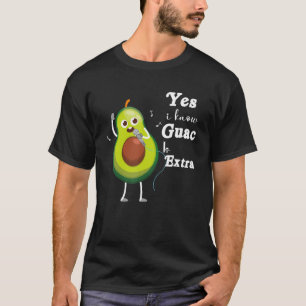 Camiseta Yes I Know Guac Is Extra Cute Avocado Guacamole