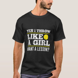Camiseta Yes I Throw Like A Want A Lesson