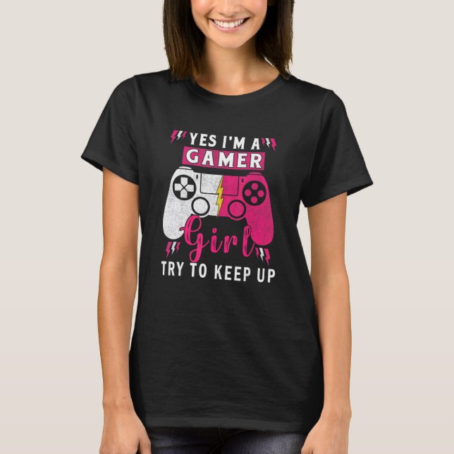 Camiseta Yes I'm A Gamer Girl  Gaming Stuff Girls Teen Vide (Frente)