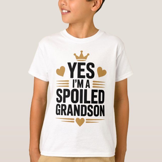 Camiseta Yes, I'm a Spoiled Grandson (Frente)