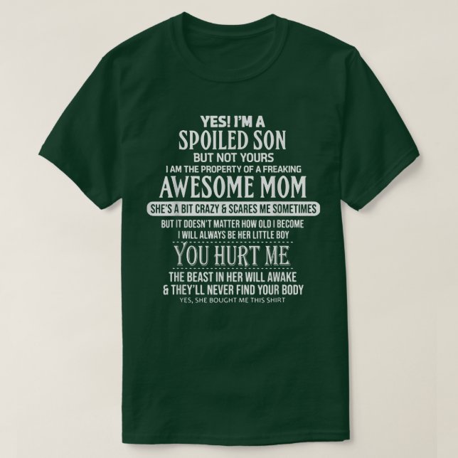 Camiseta Yes I'm A Spoiled Son But Not Yours Freaking Aweso (Frente do Design)