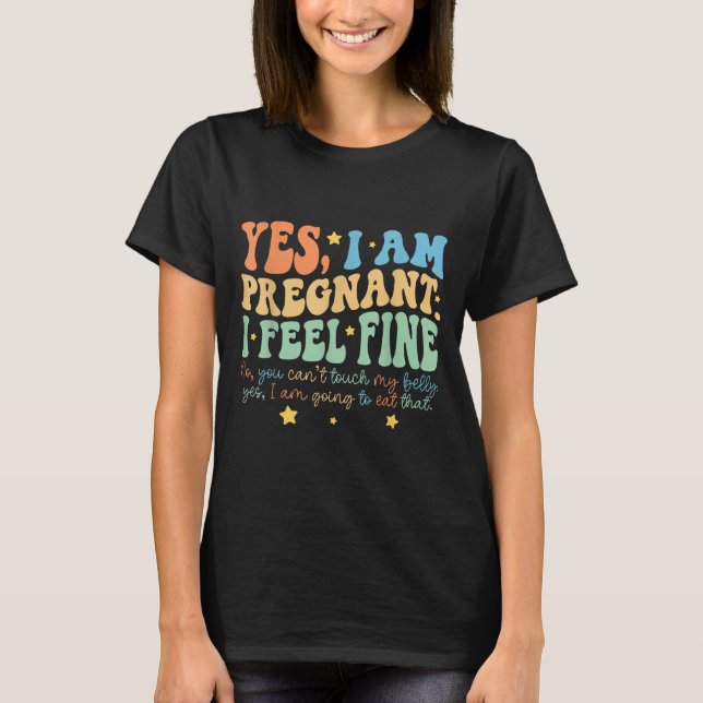 Camiseta Yes I'm Pregnant Dont Touch My Belly Funny Pregnan (Frente)
