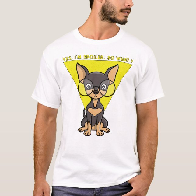 Camiseta Yes, I'm spoiled. So what?  (Frente)