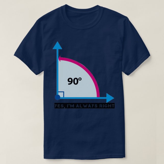 Camiseta Yes Ix27m Always Right Awesome 90 degrees angle ma (Frente do Design)