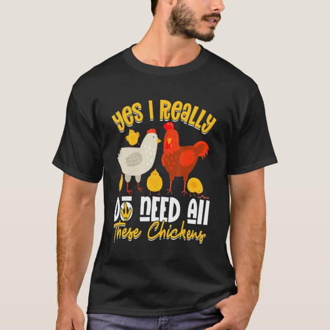 Camiseta Yes Need All   These Chickens   Farmer Farming (Frente)