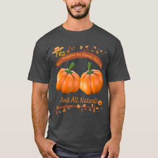 Camiseta Yes These Pumpkins are Organic