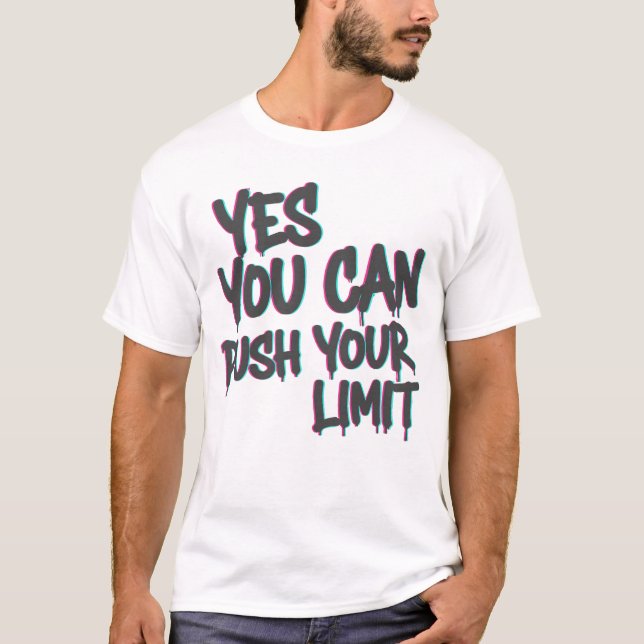 Camiseta Yes You Can / Push Your Limit T-Shirt – Motivation (Frente)
