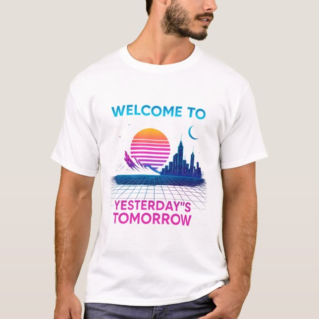 Camiseta Yesterday's Tomorrow - Retro Synthwave Design (Frente)