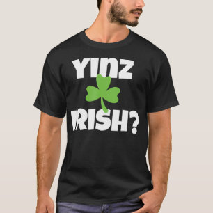 Camiseta Yinz Irish Funny Dia de São Patrício Pittsburgh