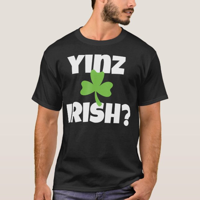 Camiseta Yinz Irish Funny Dia de São Patrício Pittsburgh (Frente)