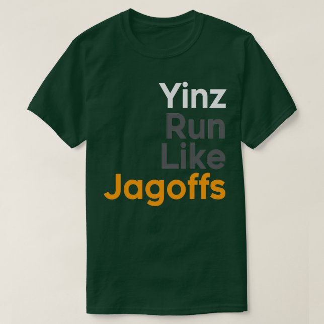 Camiseta Yinz Run Like Jagoffs (Frente do Design)