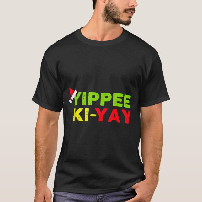 Camiseta Yippee-ki-yay Funny Christmas Xmas  (Frente)