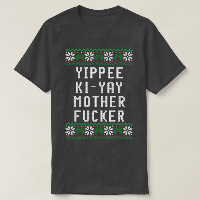 Camiseta Yippee KiYay Motherer (Frente do Design)