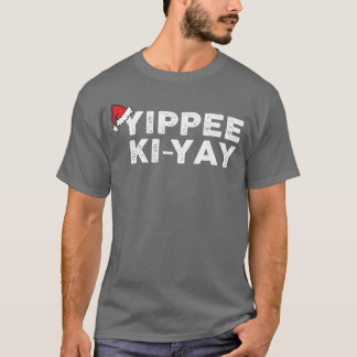 Camiseta YippeeKiYay Natal Divertido Xmas retrô