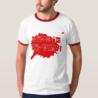 Camiseta Yippie Ki-Yay