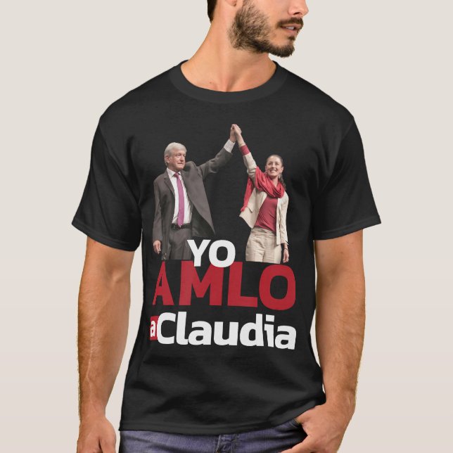 Camiseta Yo AMLO a Claudia Sheinbaum Sheimbaum Presidente P (Frente)