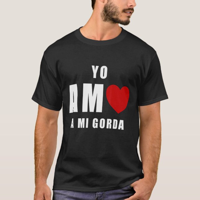 Camiseta Yo Amo A Mi Gorda San Valentin (Frente)