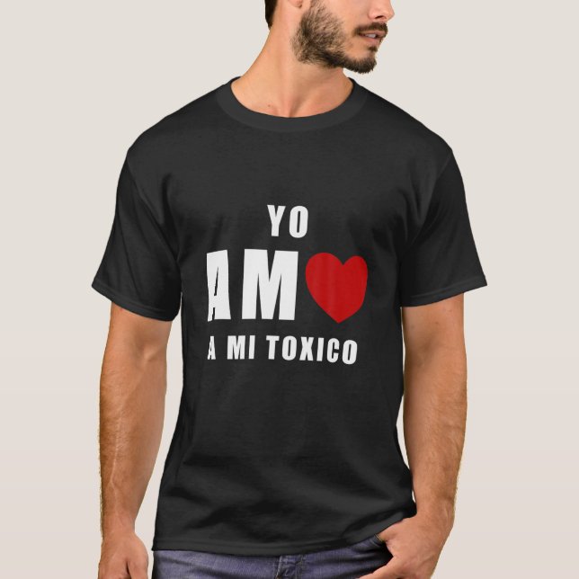 Camiseta Yo Amo A Mi Toxico San Valentin (Frente)