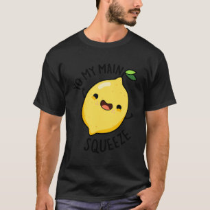 Camiseta Yo My Main Squeeze Funny Lemon Pun