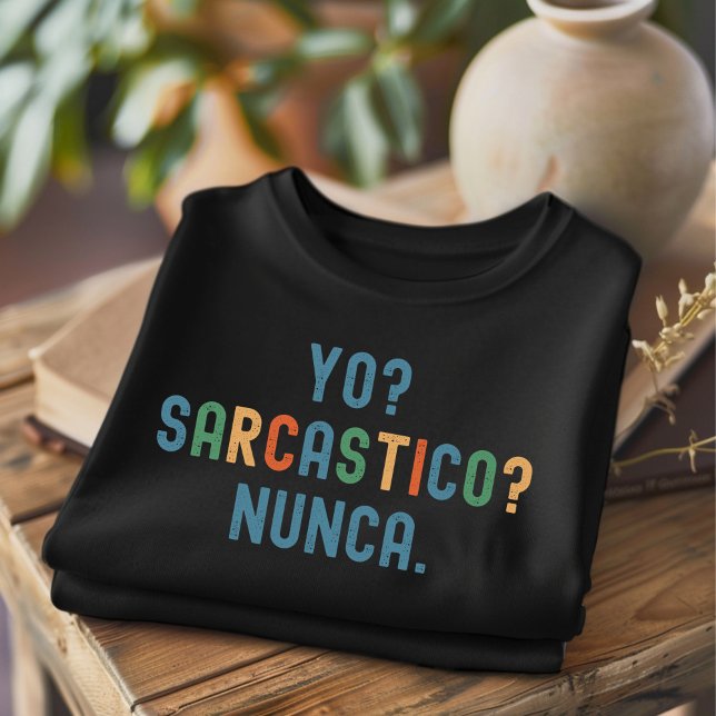 Camiseta Yo Sarcastico Nunca Afastou T-Shirt Engraçado (Criador carregado)