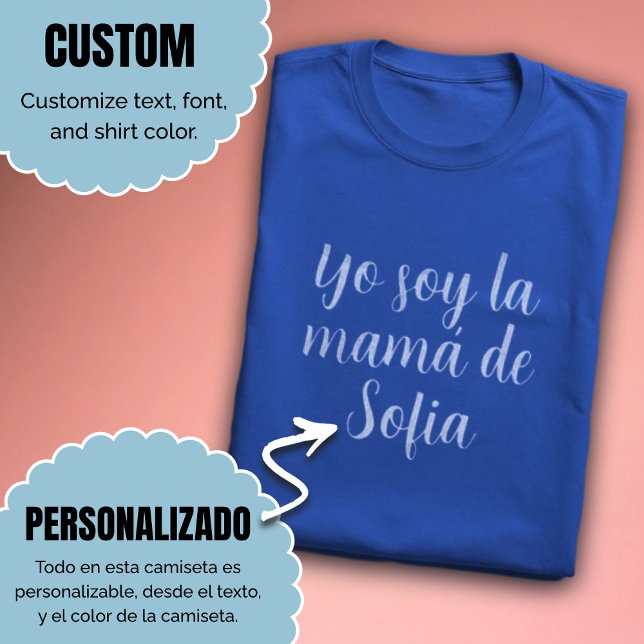 Camiseta Yo Soy La Mamá Nome Personalizado Espanhol Mãe (Yo Soy La Mamá Custom Name Spanish Mom T-Shirt)