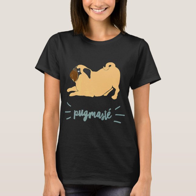 Camiseta Yoga Dog Engraçado Cotação Música Fãs Pugmaste Pug (Frente)