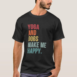 Camiseta Yoga E Cães Me Engraçam Feliz