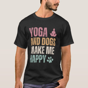 Camiseta Yoga E Cães Me Engraçam Feliz