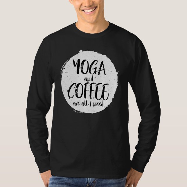 Camiseta Yoga E Café São Tudo O Que Preciso De Cafeine Nama (Frente)