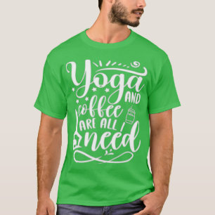 Camiseta Yoga e café são tudo que eu preciso.