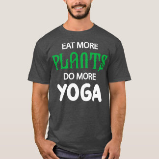 Camiseta Yoga e Vegetariana Comam mais plantas fazem mais y