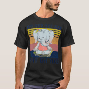 Camiseta Yoga Eff, Elefante, Você Vê Kay Por Que Você