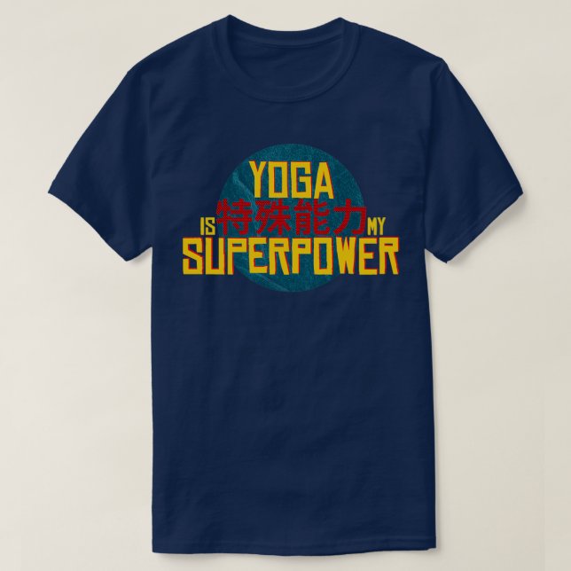 Camiseta Yoga Is My Superpower Yoga Teacher Gift (Frente do Design)