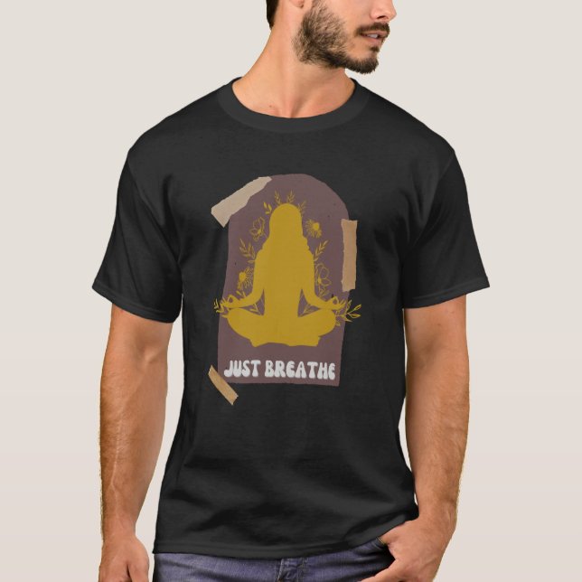 Camiseta Yoga Just Breathe Inspirational Message Meditation (Frente)