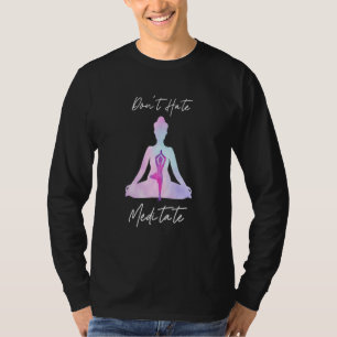 Camiseta Yoga Não Odeie Medite Paz Zen Meditação Nama