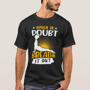 Camiseta Yoga Quando Em Dúvida Respire