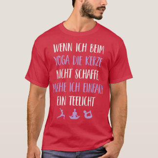 Camiseta Yoga Wenn ich beim Yoga die Kerze nicht schaffe mã