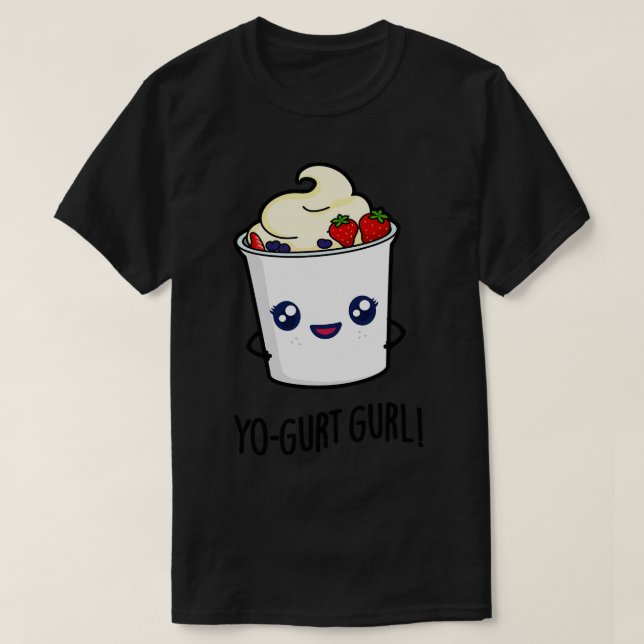 Camiseta Yogurt Gurl Cute Yogurt Pun (Frente do Design)