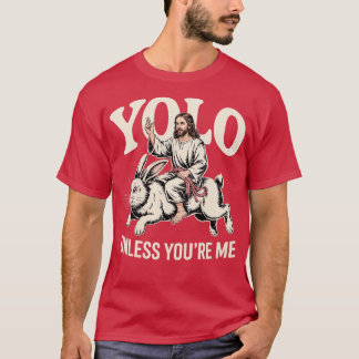Camiseta Yolo - A menos que você seja M