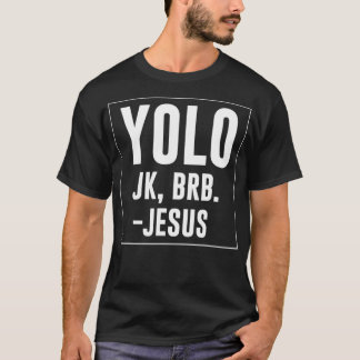 Camiseta Yolo JK Brb Jesus cita Cristo Risen Páscoa Dia2