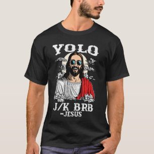 Camiseta Yolo JK BRB Jesus Cristo Engraçado Páscoa Cristão