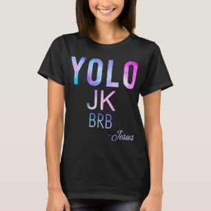 Camiseta Yolo Jk Brb Jesus Funny Páscoa Day Total Solar Ecl