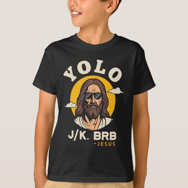 Camiseta Yolo Jk Brb Jesus Páscoa Engraçada Christian Faith (Frente)