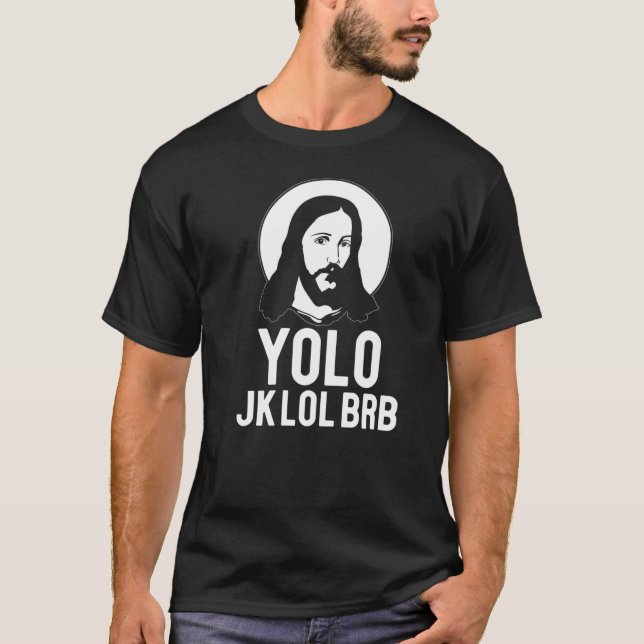 Camiseta YOLO JK LOL BRB Páscoa Meme Jesus Cristo    TextoT (Frente)
